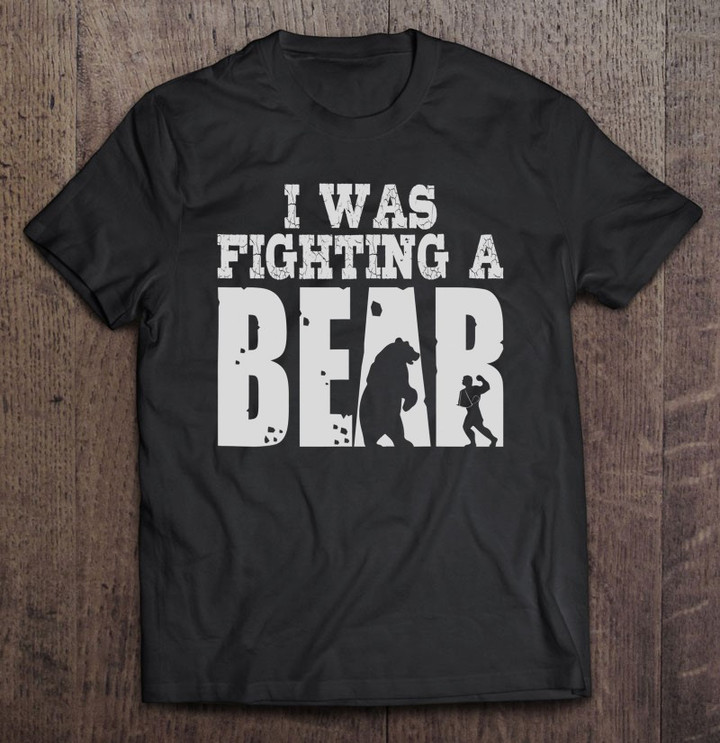 best-i-was-fighting-a-bear-boys-girls-funny-get-well-gift-t-shirt
