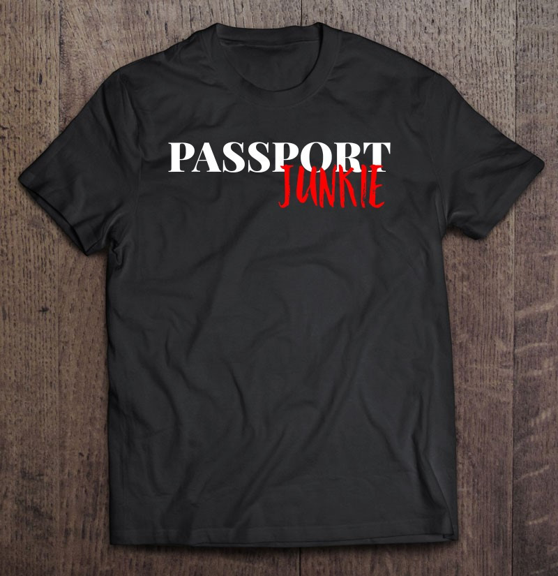 passport-junkie-tshirt-traveler-vacation-gift-t-shirt