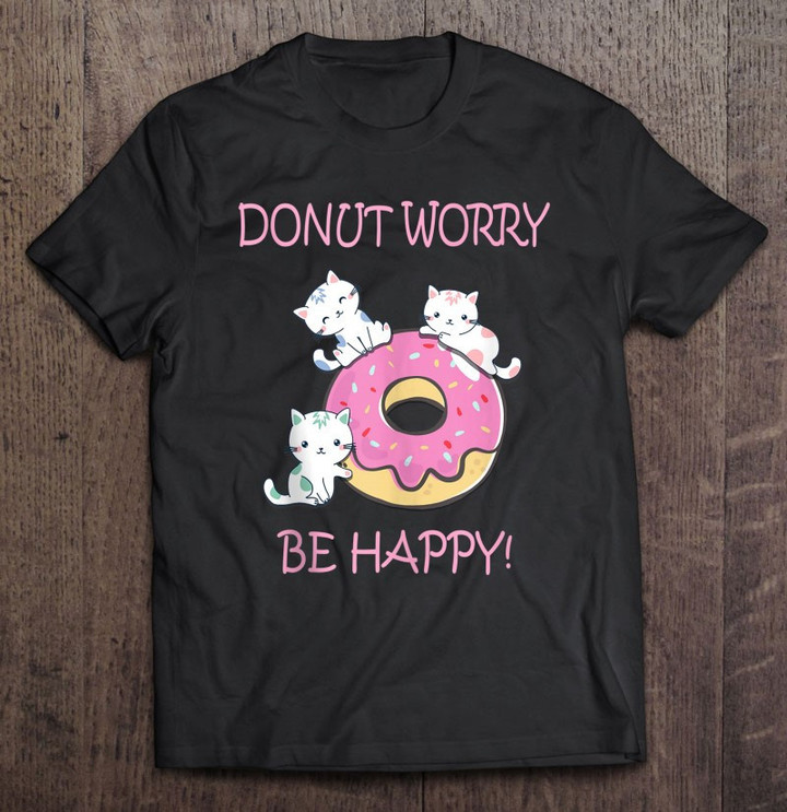 donut-worry-be-happy-cute-sweet-kitty-cat-girl-tank-top-t-shirt
