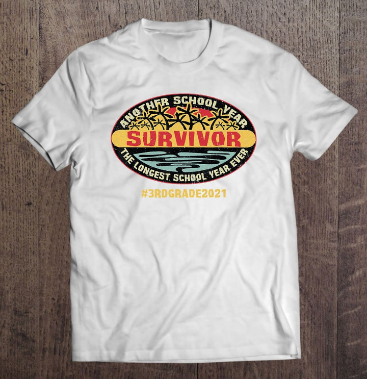 3rd-grade-2021-another-school-year-survivor-teacher-2021-ver2-t-shirt