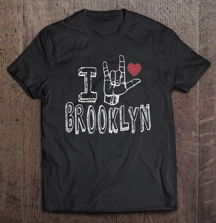 i-love-brooklyn-asl-tshirt-for-brooklyn-lovers-t-shirt