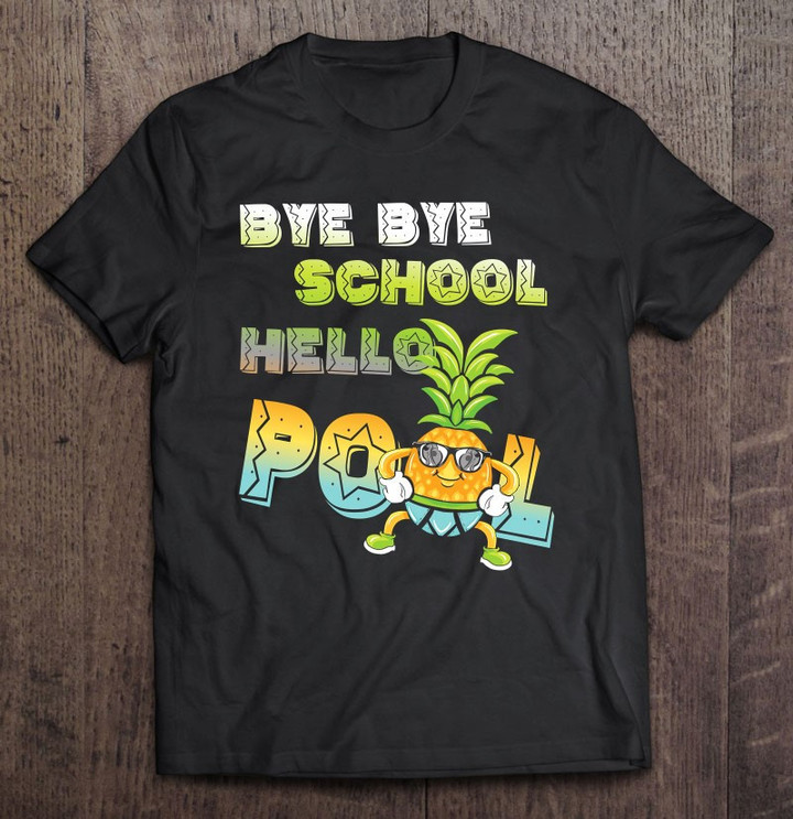 bye-bye-school-hello-pool-funny-pineapple-pupil-and-teacher-t-shirt