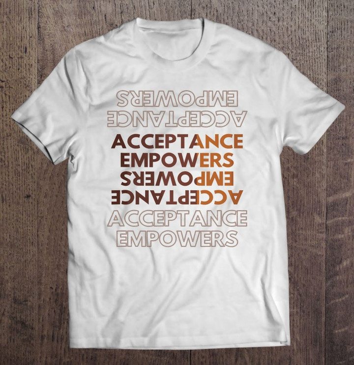 empowered-melanin-acceptance-empowers-t-shirt
