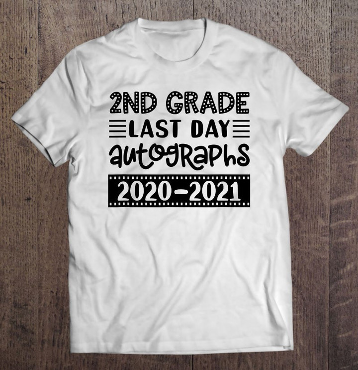 last-day-autograph-school-second-grade-student-2020-2021-ver2-t-shirt