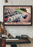 When Nothing Go Right Go Racing Motor Art For Formula 1 Racing Lovers Gift Garage Decor Framed Matte Canvas 12x16