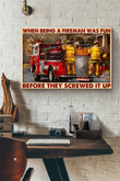 When Being A Fireman Was Fun Before They Screwed It Up Canvas Painting Ideas, Canvas Hanging Prints, Gift Idea Framed Prints, Canvas Paintings Wrapped Canvas 8x10