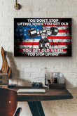 You Dont Stop Lifting When You Get Old You Get Old When You Stop Lifting Canvas 2 Wrapped Canvas Wrapped Canvas 8x10