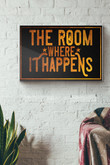 The Room Where It Happens Canvas Painting Ideas, Canvas Hanging Prints, Gift Idea Framed Prints, Canvas Paintings Wrapped Canvas 12x16