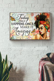 Today Only Happens Once Make It Amazing Canvas Painting Ideas, Canvas Hanging Prints, Gift Idea Framed Prints, Canvas Paintings Wrapped Canvas 12x16