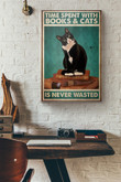 Time Spent With Books And Cats Is Never Wasted Canvas Painting Ideas, Canvas Hanging Prints, Gift Idea Framed Prints, Canvas Paintings Wrapped Canvas 8x10