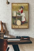 This Kitchen Is For Dancing Baking Canvas Painting Ideas, Canvas Hanging Prints, Gift Idea Framed Prints, Canvas Paintings Wrapped Canvas 8x10
