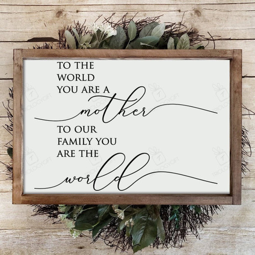 mother Day Gift Ideas To Our Family You Are The World Mom  Poster Canvas Art, Trilogygift Framed Matte Canvas Prints