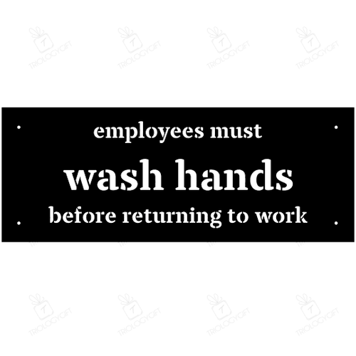 Employees Must Wash Hands Sign, Before Returning To Work Metal Sign