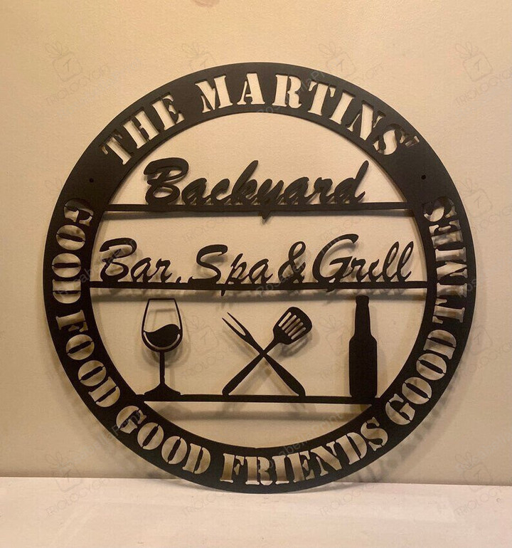 Backyard Bar Spa and Grill Good Food Good Friends Good Times Personalized Laser Cut Metal Signs 12x12IN