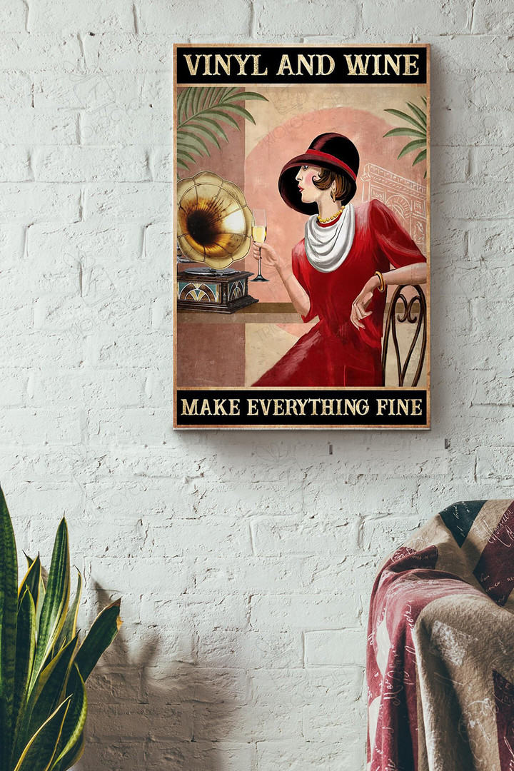 Vinyl And White Wine Make Everything Fine Beautiful Woman Canvas Painting Ideas, Canvas Hanging Prints, Gift Idea Framed Prints, Canvas Paintings Wrapped Canvas 8x10