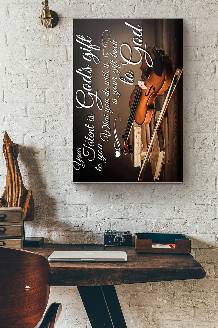 Violin Your Talent Is Gods Gift To You Canvas Painting Ideas, Canvas Hanging Prints, Gift Idea Framed Prints, Canvas Paintings Wrapped Canvas 8x10