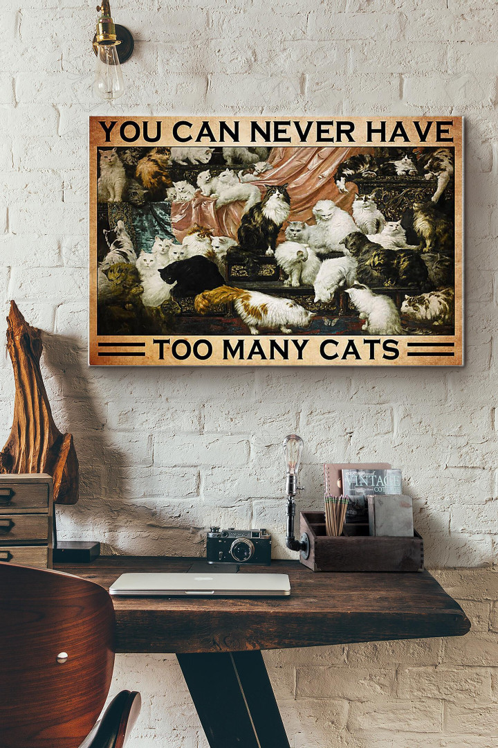 You Can Never Have Too Many Cats Canvas Painting Ideas, Canvas Hanging Prints, Gift Idea Framed Prints, Canvas Paintings Wrapped Canvas 8x10