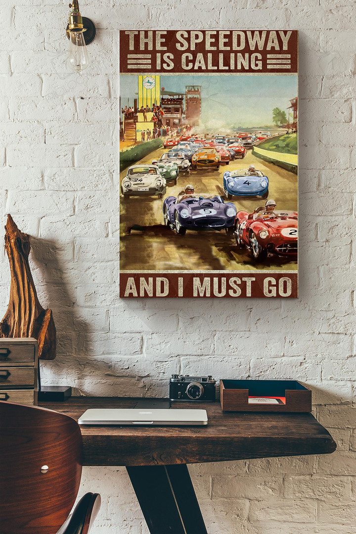 The Speedway Is Calling And I Must Go Car Racing Canvas Painting Ideas, Canvas Hanging Prints, Gift Idea Framed Prints, Canvas Paintings Wrapped Canvas 8x10