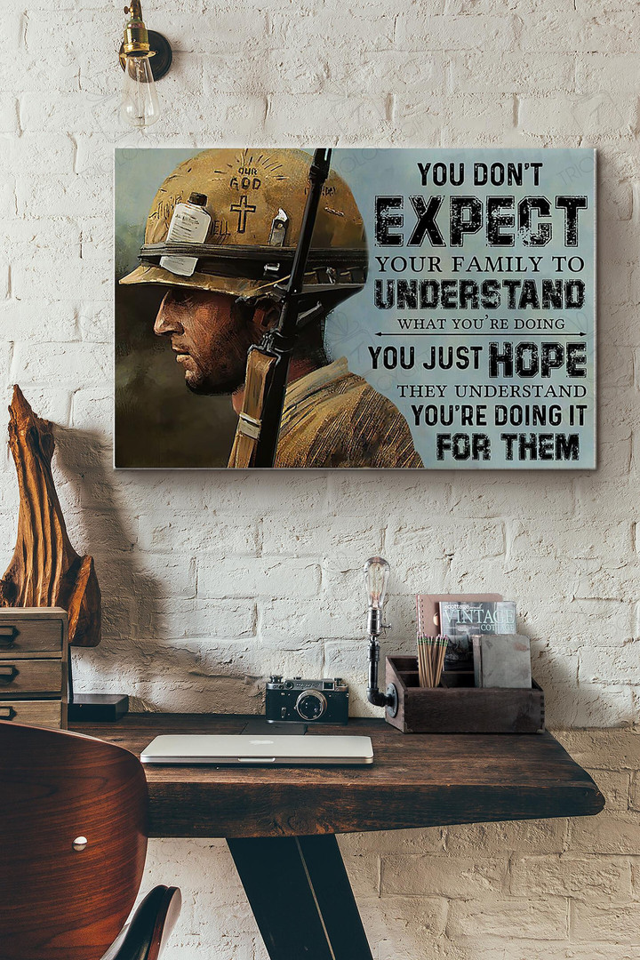 You Dont Expect Your Family To Understand What You Are Doing Soldier Canvas Painting Ideas, Canvas Hanging Prints, Gift Idea Framed Prints, Canvas Paintings Wrapped Canvas 8x10