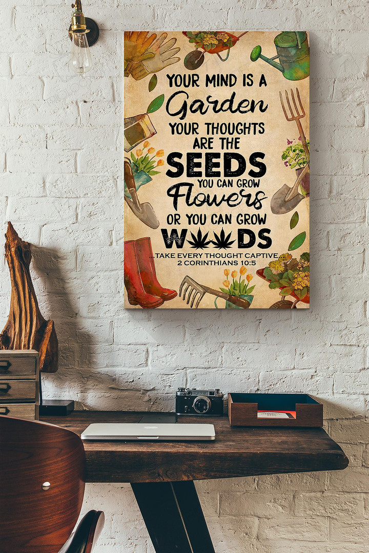 Your Mind Is A Garden Your Are The Seeds Gardening Canvas Painting Ideas, Canvas Hanging Prints, Gift Idea Framed Prints, Canvas Paintings Wrapped Canvas 8x10