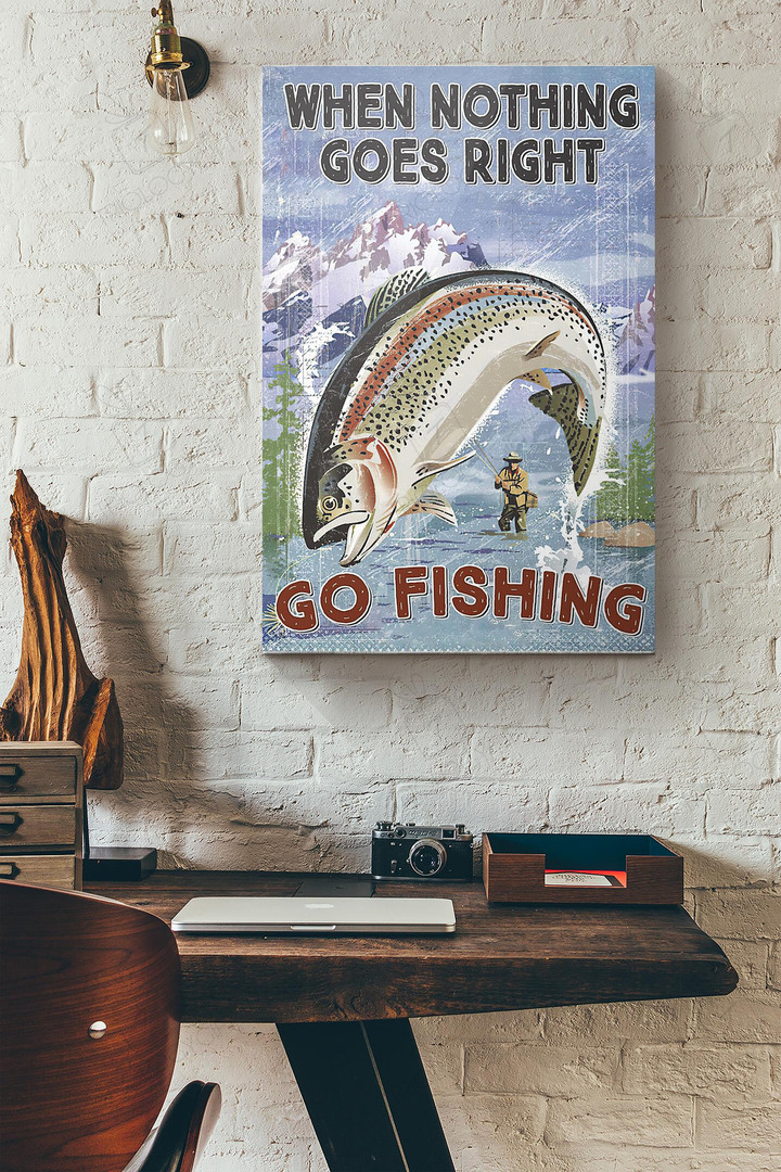 When Nothing Goes Right Go Fishing Canvas Painting Ideas, Canvas Hanging Prints, Gift Idea Framed Prints, Canvas Paintings Wrapped Canvas 8x10