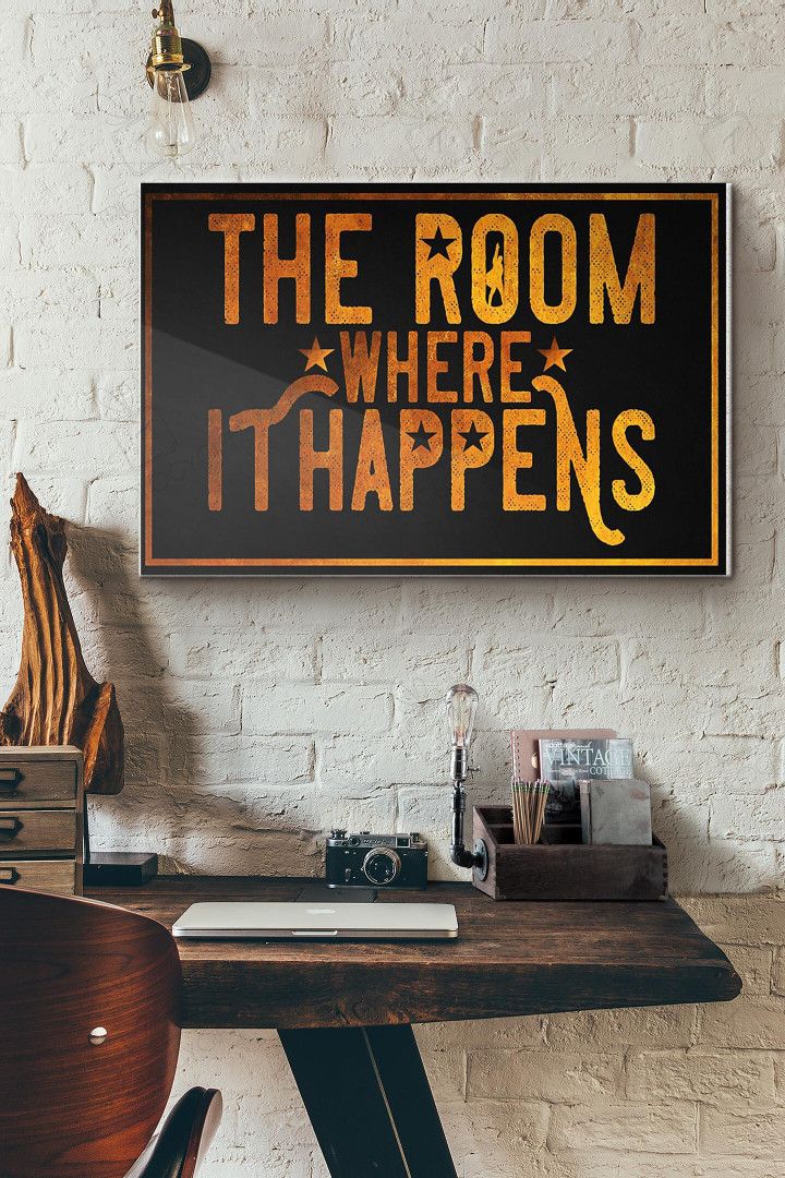 The Room Where It Happens Canvas Painting Ideas, Canvas Hanging Prints, Gift Idea Framed Prints, Canvas Paintings Wrapped Canvas 8x10