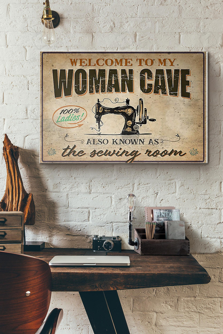 Welcome To My Woman Cave Also Known As The Sewing Room Canvas Painting Ideas, Canvas Hanging Prints, Gift Idea Framed Prints, Canvas Paintings Wrapped Canvas 8x10