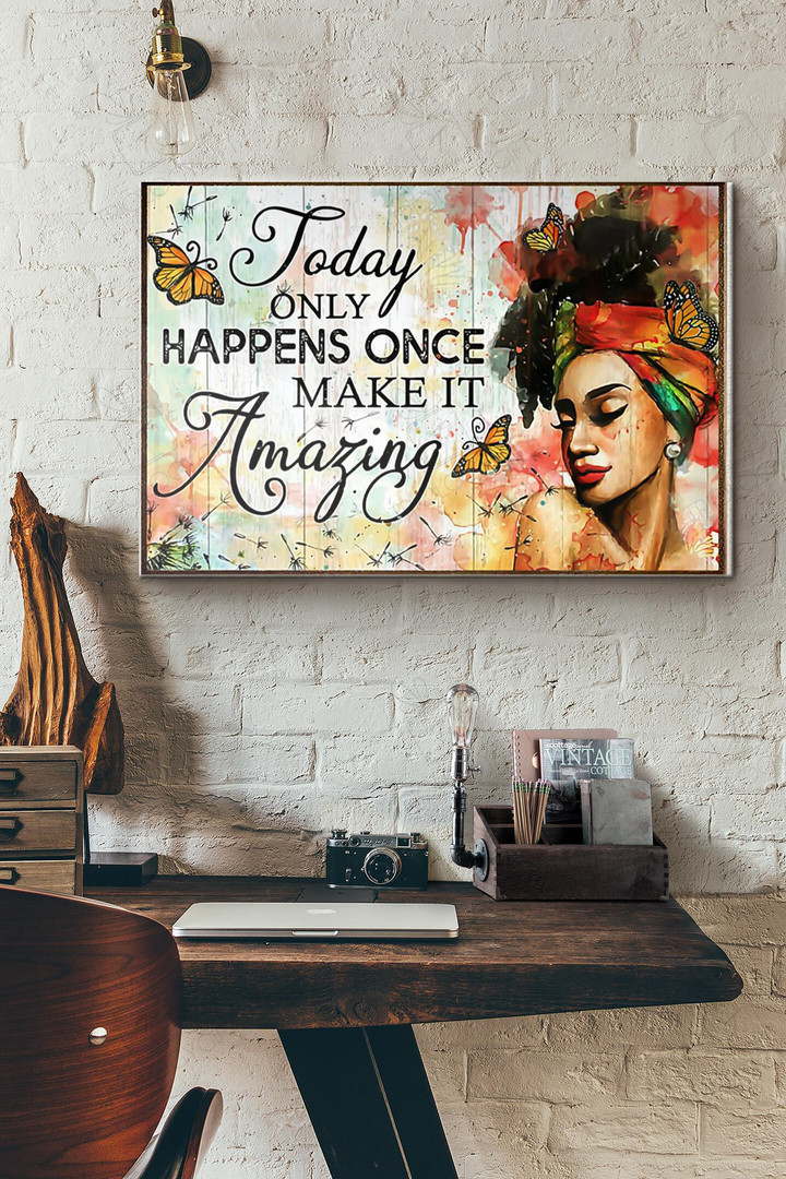 Today Only Happens Once Make It Amazing Canvas Painting Ideas, Canvas Hanging Prints, Gift Idea Framed Prints, Canvas Paintings Wrapped Canvas 8x10