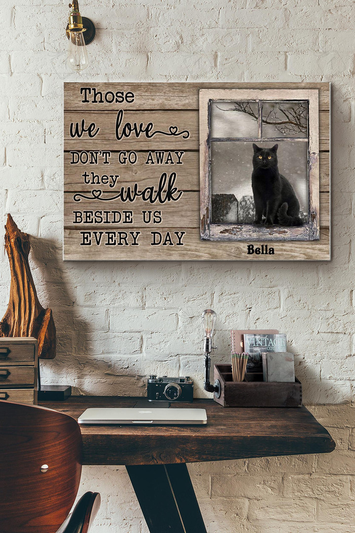 Those We Love Dont Go Away They Walk Beside Us Every Day Black Cat Canvas Painting Ideas, Canvas Hanging Prints, Gift Idea Framed Prints, Canvas Paintings Wrapped Canvas 8x10