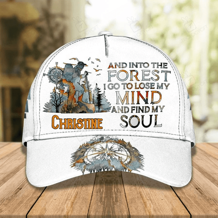 And In To The Forest I Go To Lose My Mind and Find My Soul 3D Hiking Cap for Women, Hiking Hat for Hiking Lovers