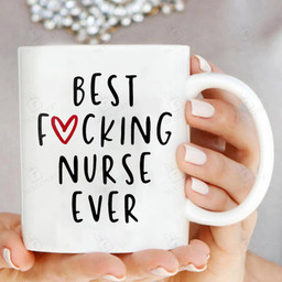 Best Fucking Nurse Ever Mug