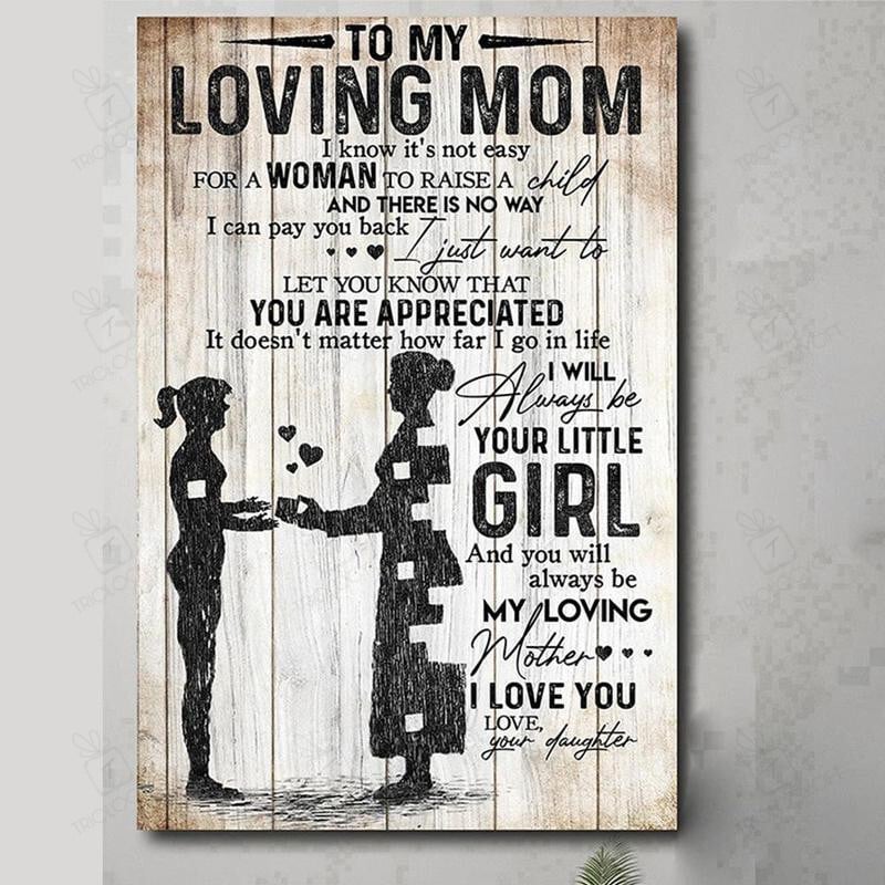 Mothersday To My Mom You Will Always Be Loving Mother From Daughter Gift Best Mothers Poster Canvas Art, Trilogygift Framed Matte Canvas Prints