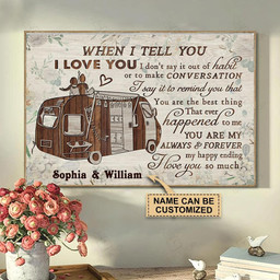Personalized Bespoke Custom Meaningful Gift Camping Camper Floral When I Tell You  36x24in Poster