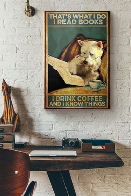 Westie Thats What I Do I Read Books I Drink Coffee And I Know Things Canvas Painting Ideas, Canvas Hanging Prints, Gift Idea Framed Prints, Canvas Paintings Wrapped Canvas 8x10