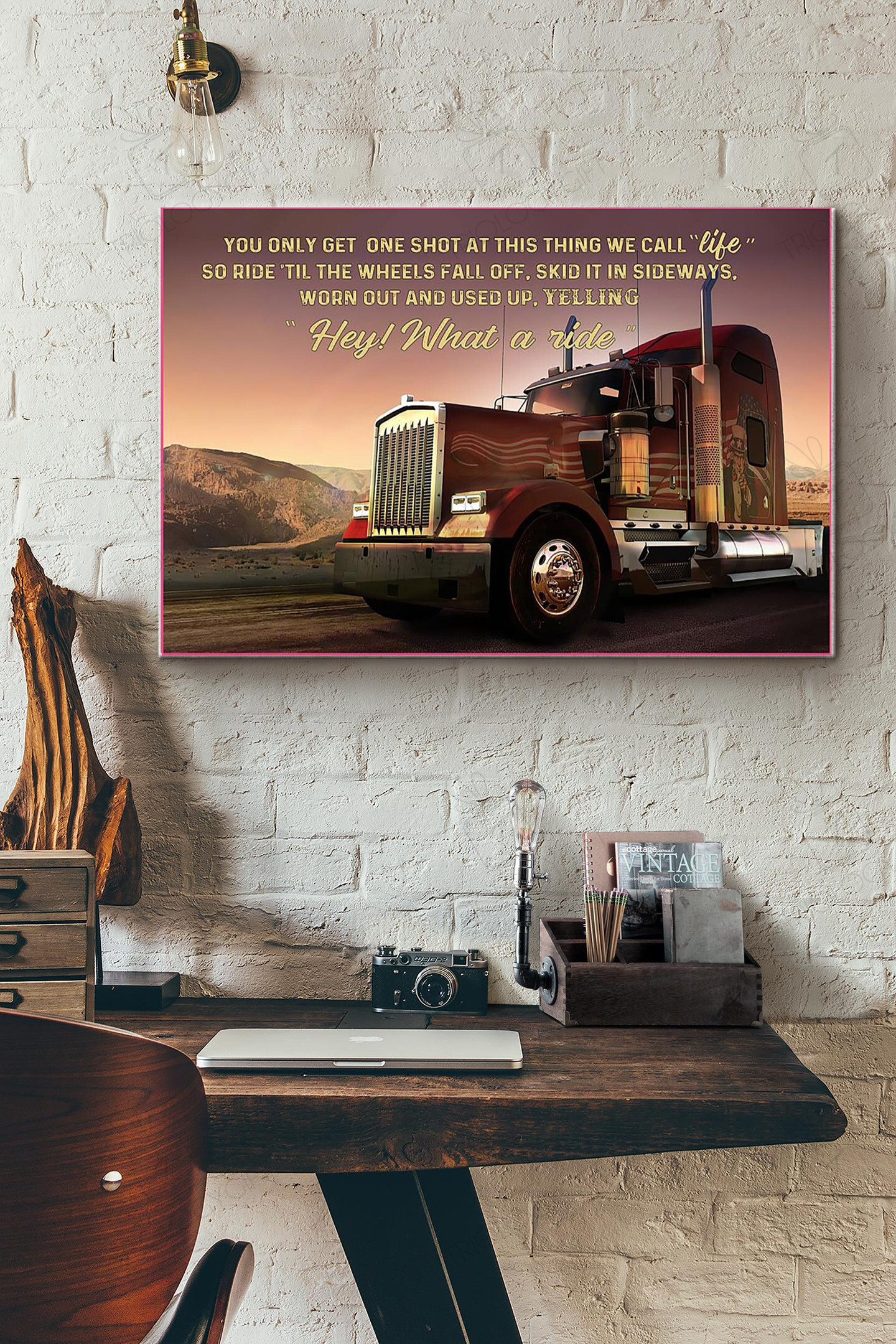 Truck Driver You Only Get One Shot At This Thing We Call Life Canvas Painting Ideas, Canvas Hanging Prints, Gift Idea Framed Prints, Canvas Paintings Wrapped Canvas 8x10