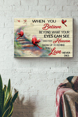 When You Believe Beyond What Your Eyes Can See Signs From Heaven Show Up To Remind You Love Never Dies Wrapped Canvas Wrapped Canvas 12x16