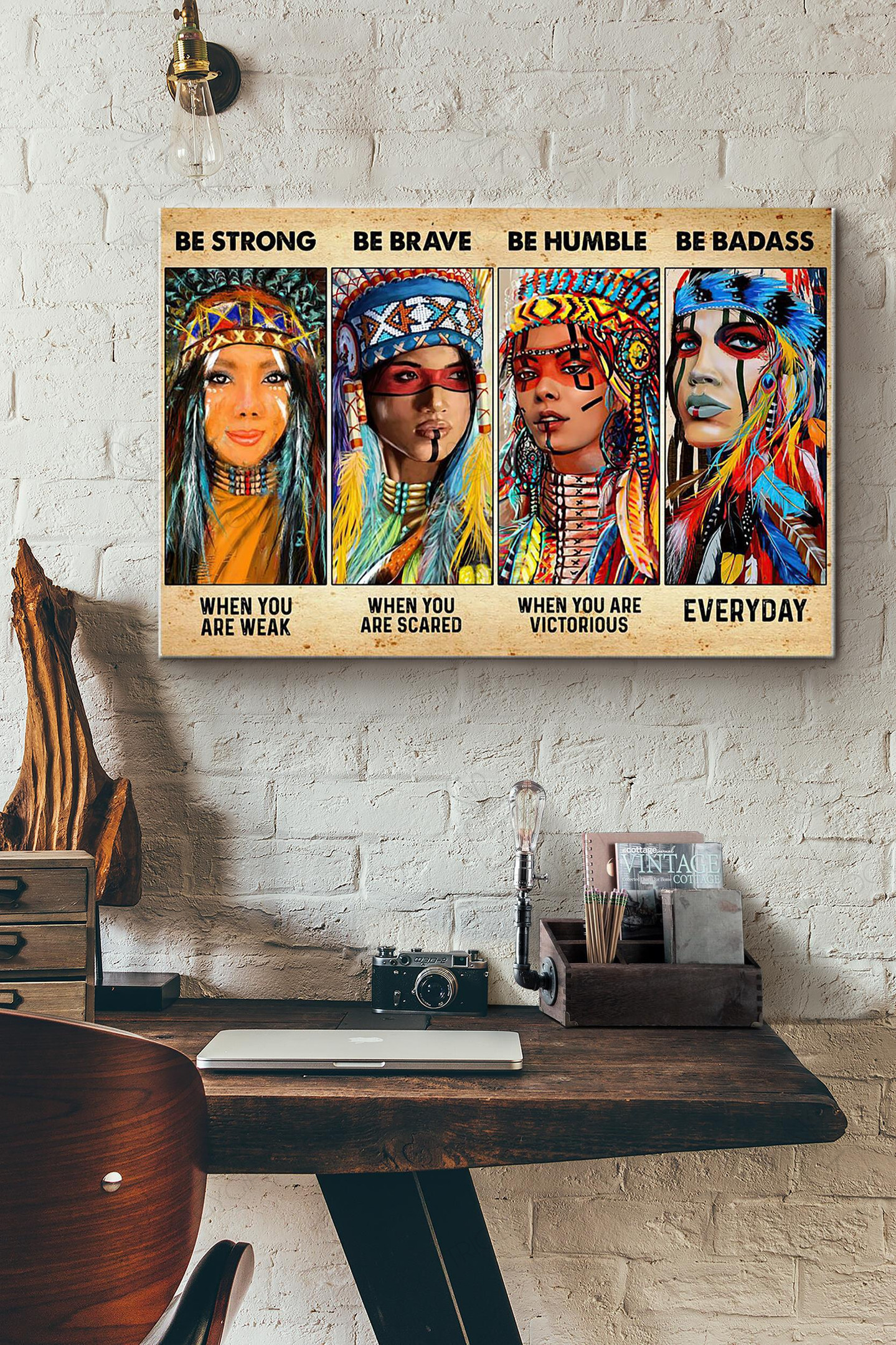 Women Be Strong Be Brave Be Humble Be Badass Everyday Native America Canvas Painting Ideas, Canvas Hanging Prints, Gift Idea Framed Prints, Canvas Paintings Wrapped Canvas 8x10