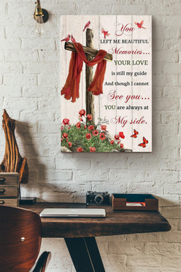 You Left Me Beautiful Memories Your Love Is Guide Wrapped Canvas Wrapped Canvas 8x10