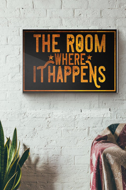 The Room Where It Happens Canvas Painting Ideas, Canvas Hanging Prints, Gift Idea Framed Prints, Canvas Paintings Wrapped Canvas 12x16