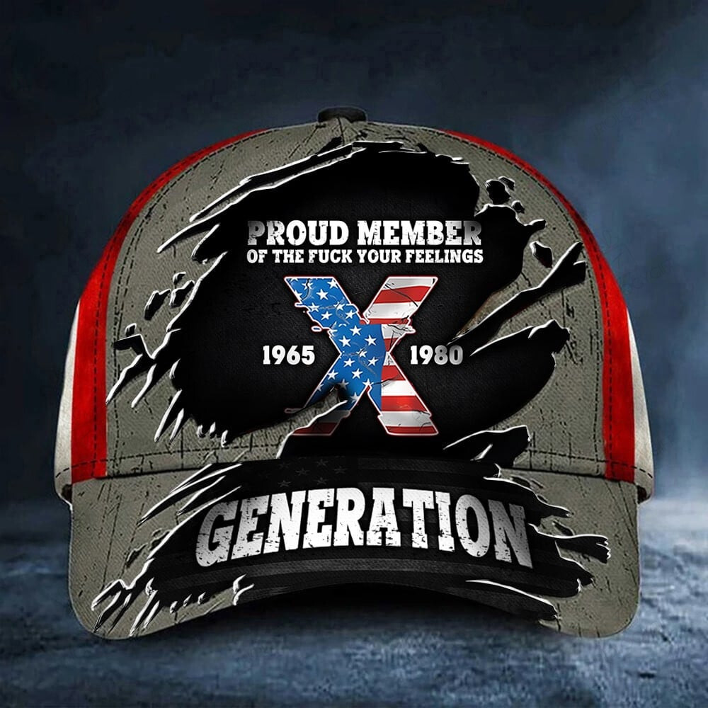 X Hat Proud Member Of The Fuck Your Feelings Generation X Hat Funny Hat Gift ...