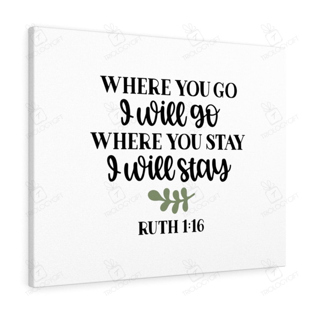 Go Ruth Scripture Canvas I Will Go Ruth 1:16 Christian Bible Verse Meaningful ...