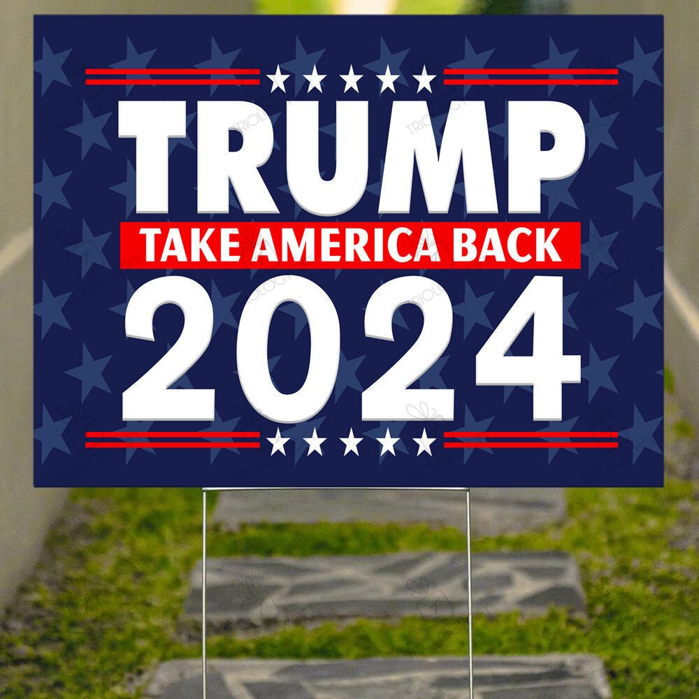 Trump 2024 Yard Sign For Sale Take America Back Support Donald Trump ...