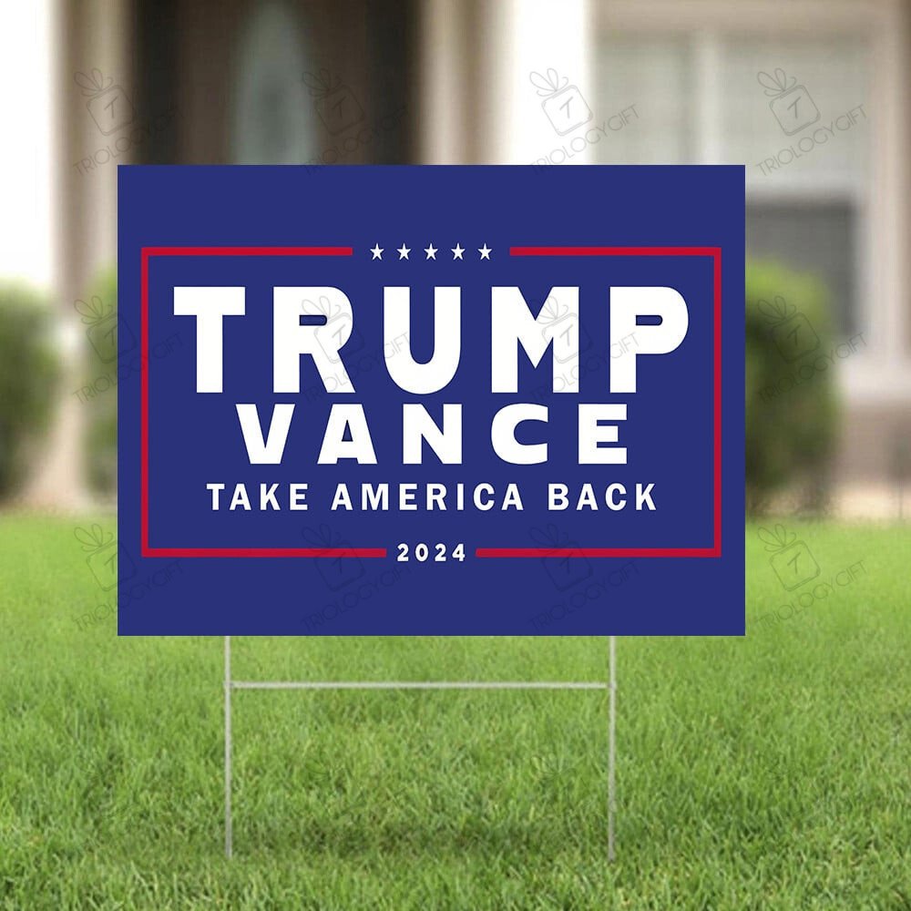 Trump Vance 2024 Take America Back Yard Sign Donald Trump Campaign ...