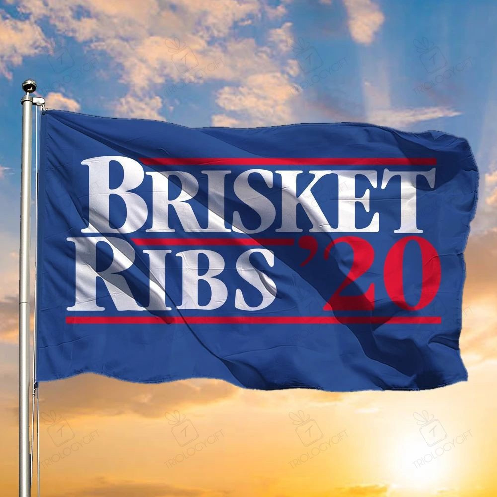 Brisket Ribs 2020 Flag The Only Choice - Keep BBQ Great Flag Home Decor ...