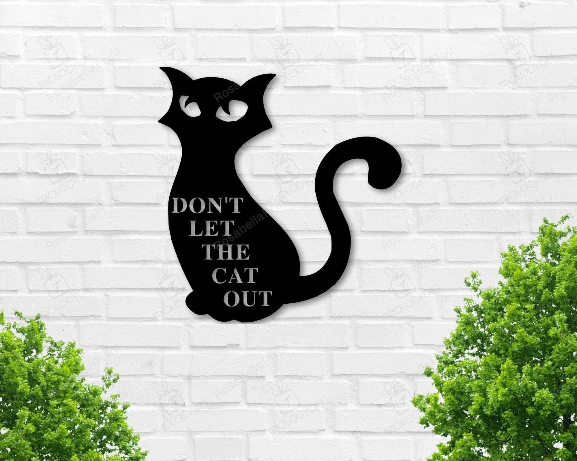 Cat Sign Custom Pet Sign Don't Let The Cat Out Pet Sign Personalized ...