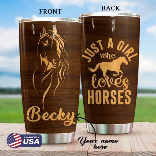 A Girl Who Loves Horses Personalized Stainless Steel Tumbler