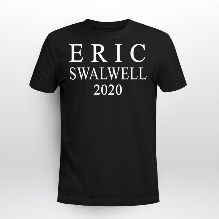 Eric Swalwell for president 2020 t shirt