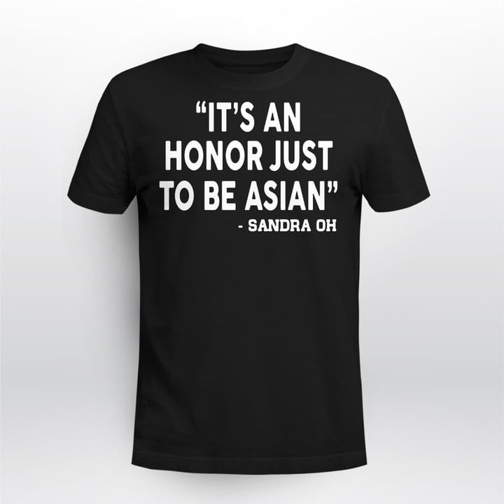 It's an honor just to be Asian t-shirt best saying outfit