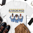 Best Friends Shirt - Black Girl Magic AP166
