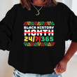 Black History Month Is All Year 24_7_365 - Black Pride Shirt Hoodie AP018